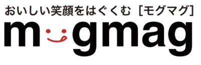 おいしい笑顔をはぐくむ モグマグ mogmag